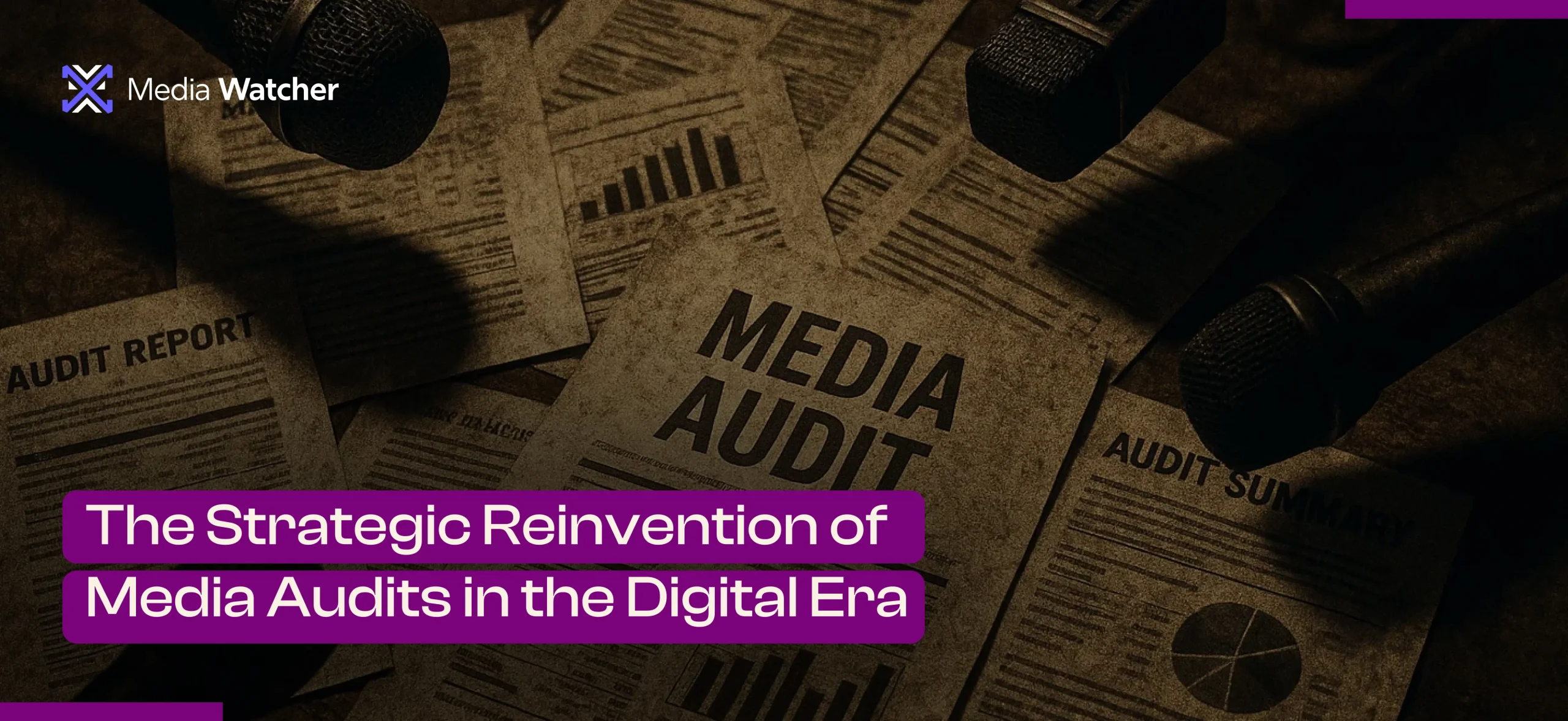 The Strategic Reinvention of Media Audits in the Digital Era