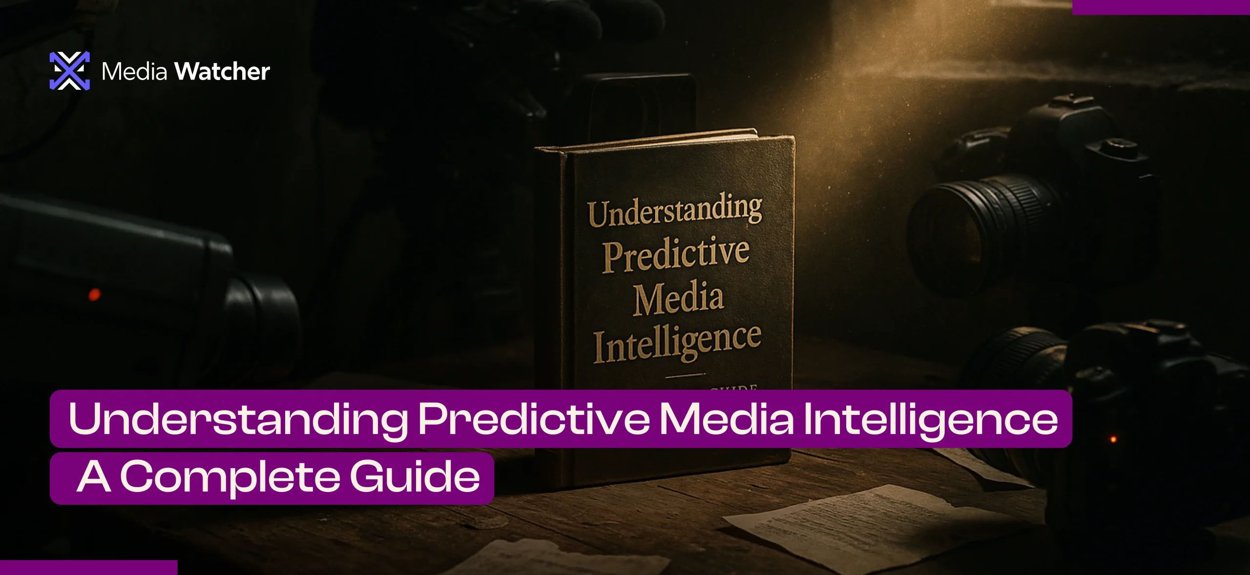 Understanding Predictive Media Intelligence - A Complete Guide