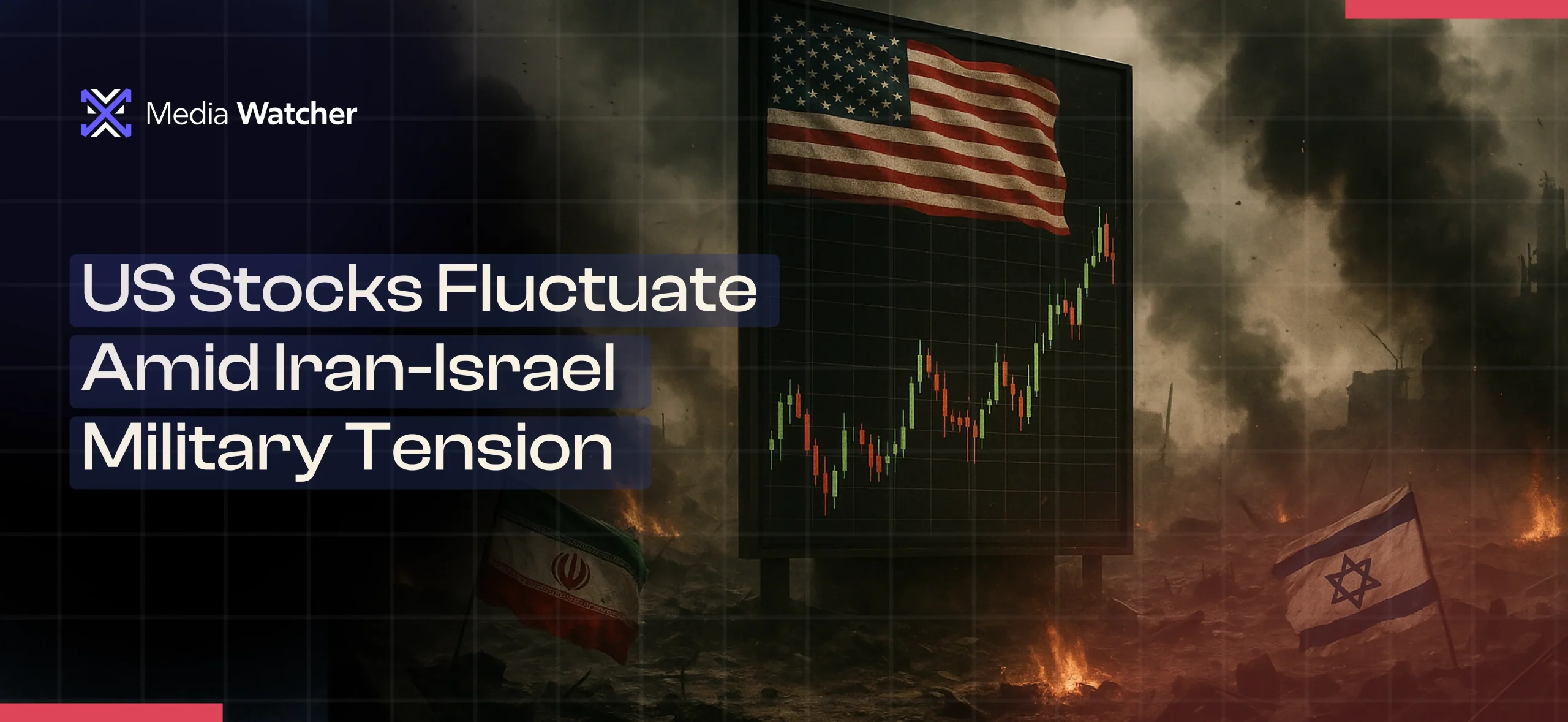 US Stocks Fluctuate Amid Iran-Israel Military Tension