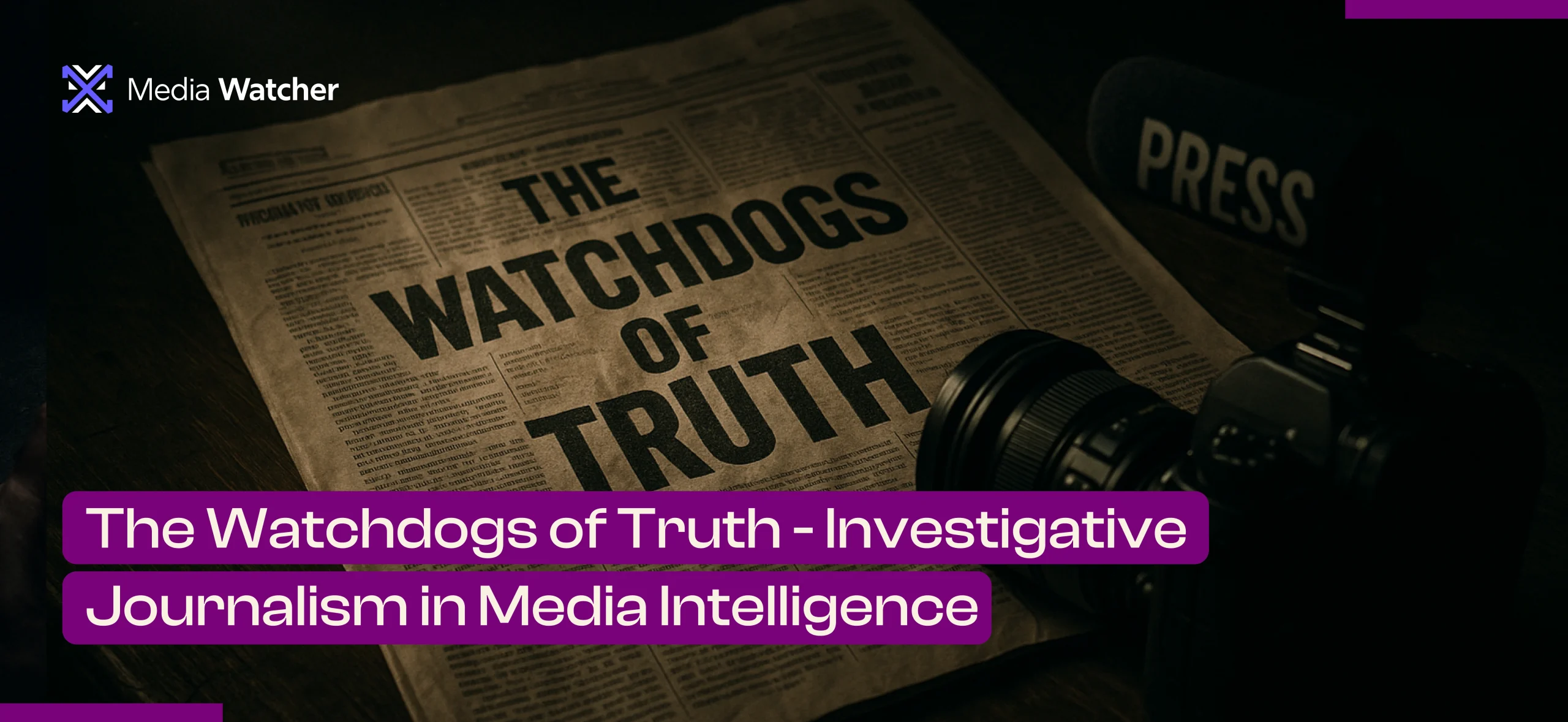 Find out how investigative journalism exposes wrongdoings and how Media Watcher assists businesses in assessing the public interest.