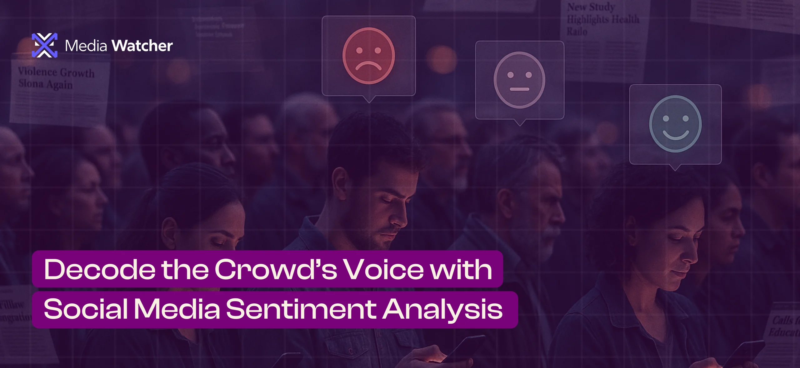 Decode the Crowd’s Voice with Social Media Sentiment Analysis