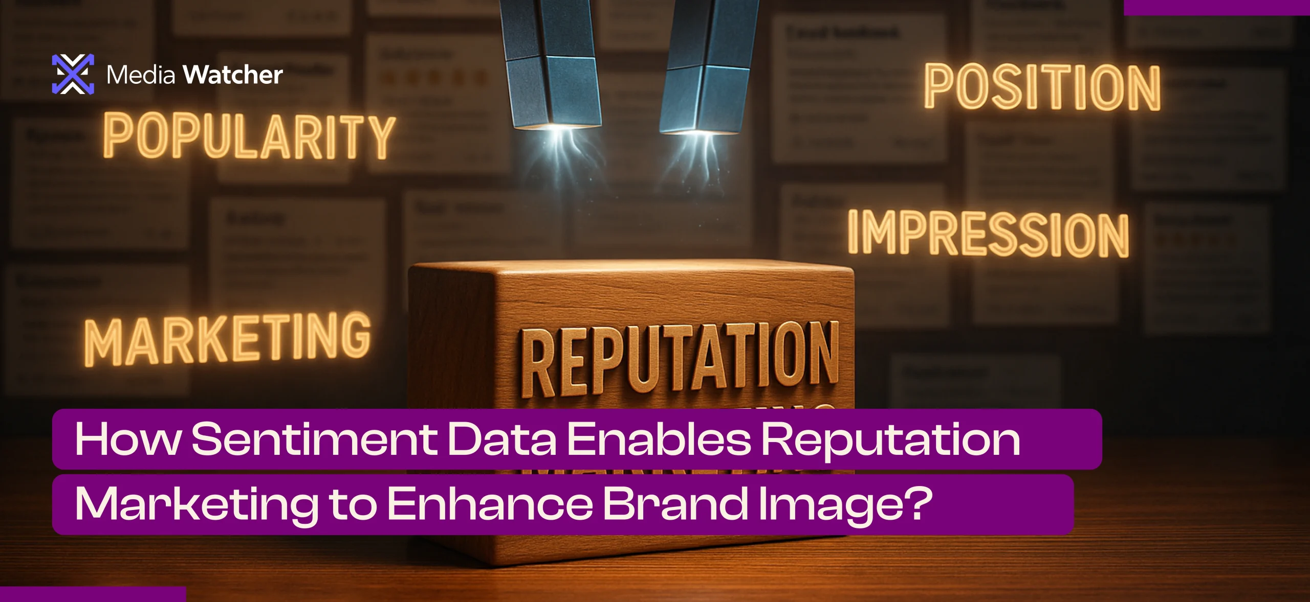 How Sentiment Data Enables Reputation Marketing to Enhance Brand Image