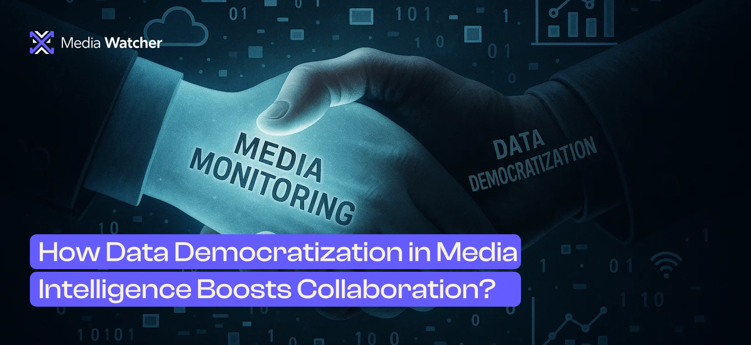 How Data Democratization in Media Intelligence Boosts Collaboration?