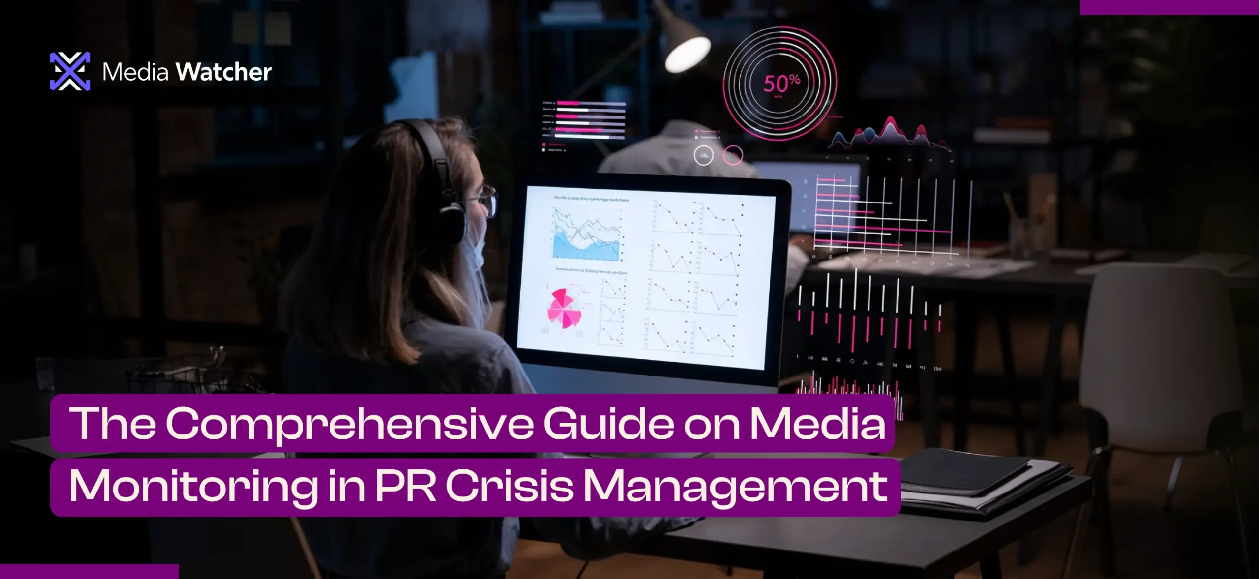 The Comprehensive Guide on Media Monitoring in PR Crisis Management