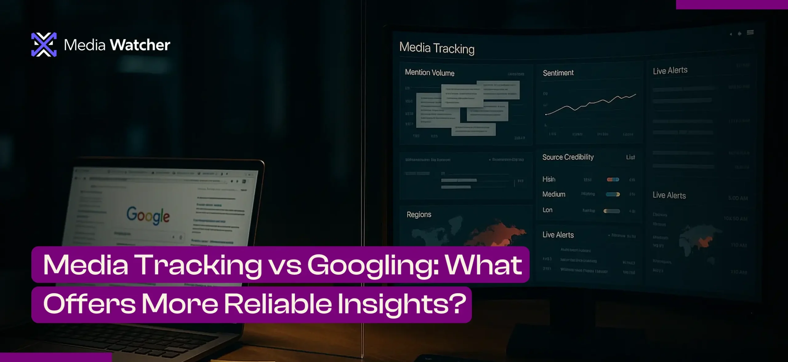 Media Tracking vs Googling: What Offers More Reliable Insights?