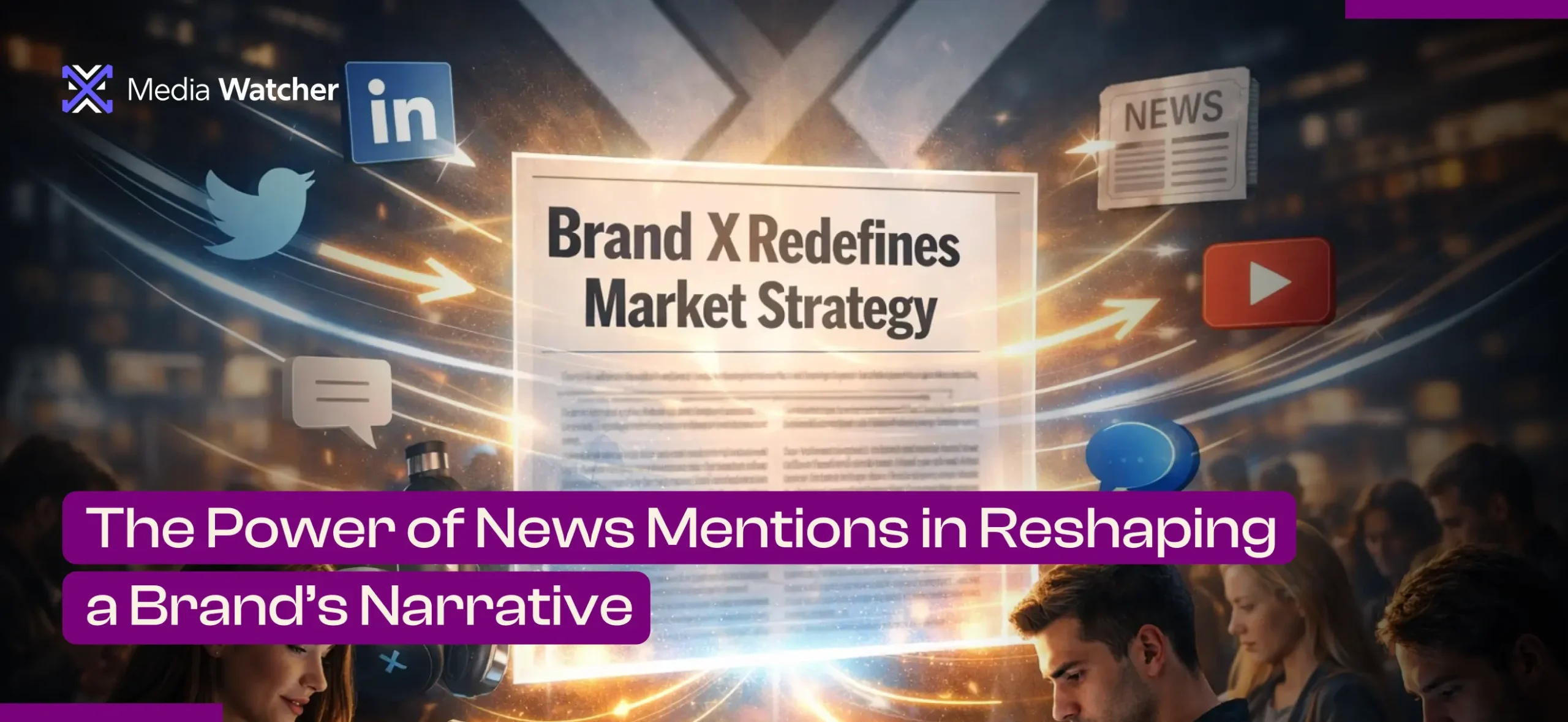 The Power of News Mentions in Reshaping a Brand’s Narrative