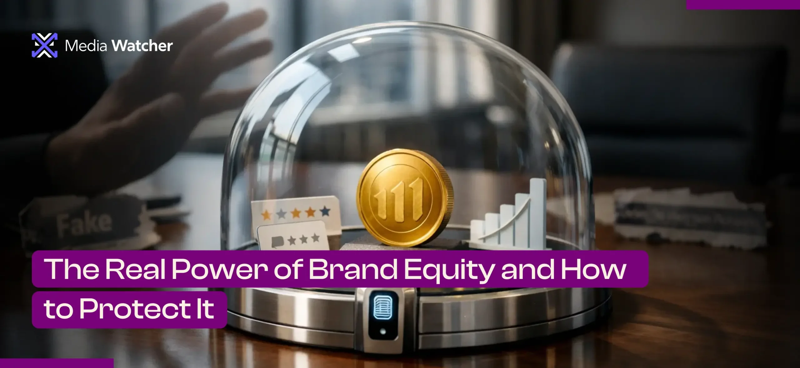 The Real Power of Brand Equity and How to Protect It