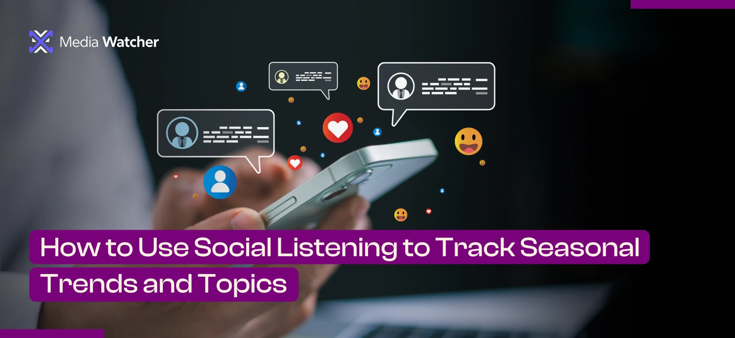 How to Use Social Listening to Track Seasonal Trends and Topics