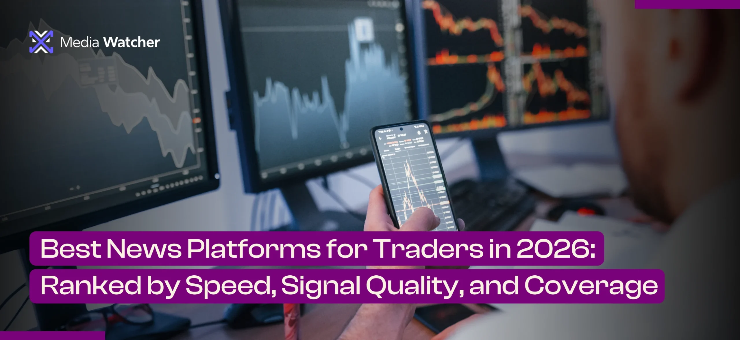 Best News Platforms for Traders in 2026: Ranked by Speed, Signal Quality, and Coverage