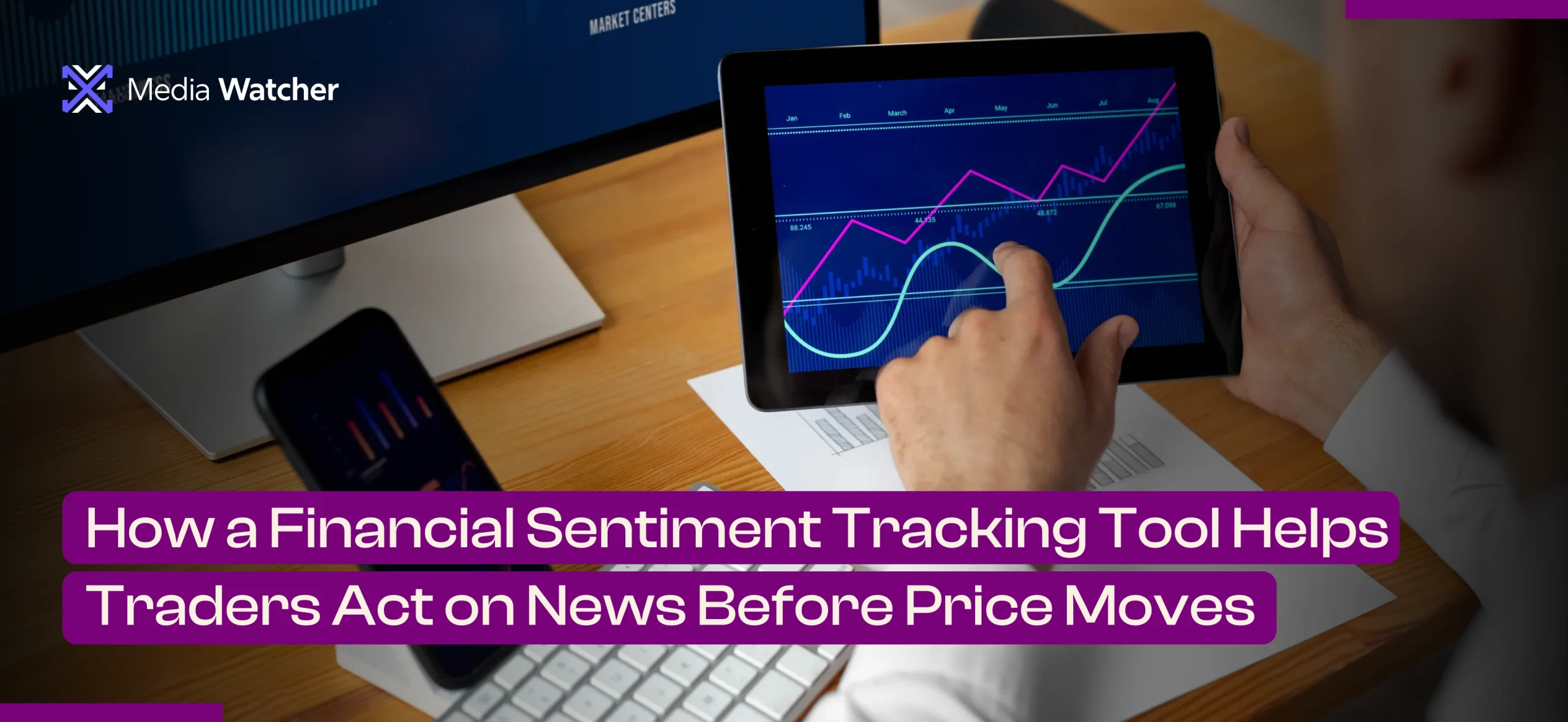 How a Financial Sentiment Tracking Tool Helps Traders Act on News Before Price Moves