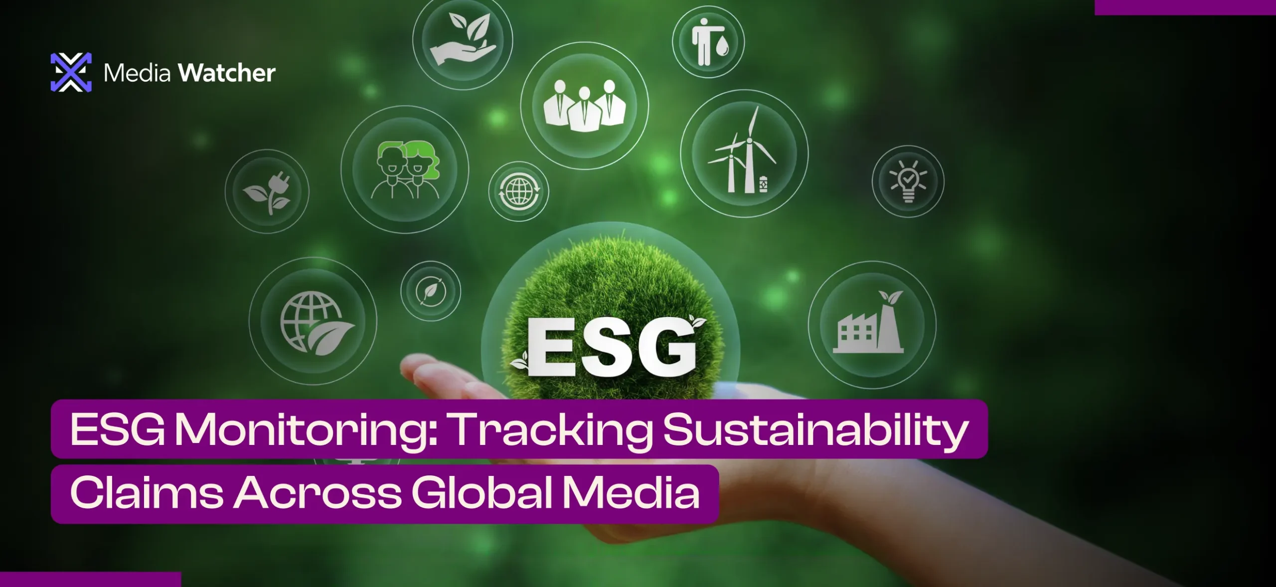 ESG Monitoring: Tracking Sustainability Claims Across Global Media